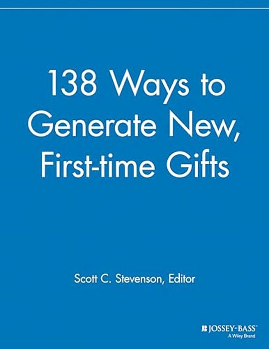 138 Ways To Generate New, First-Time Gifts-..