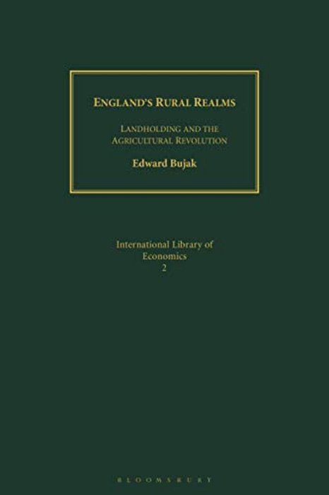 England's Rural Realms: Landholding And The Agricultural Revolution-..