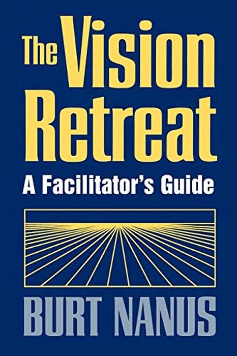 Vision Retreat Facilitators Guide-..