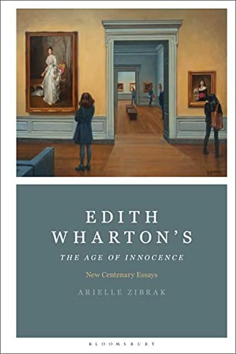 Edith Wharton's The Age Of Innocence: New Centenary Essays-..