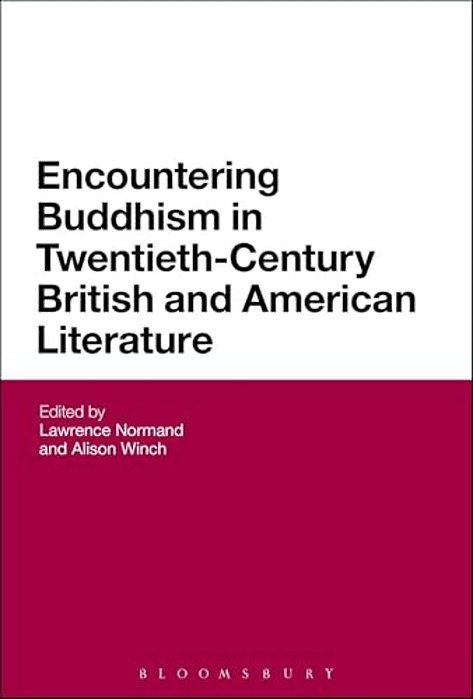 Encountering Buddhism In Twentieth-Century British And American Literature-..