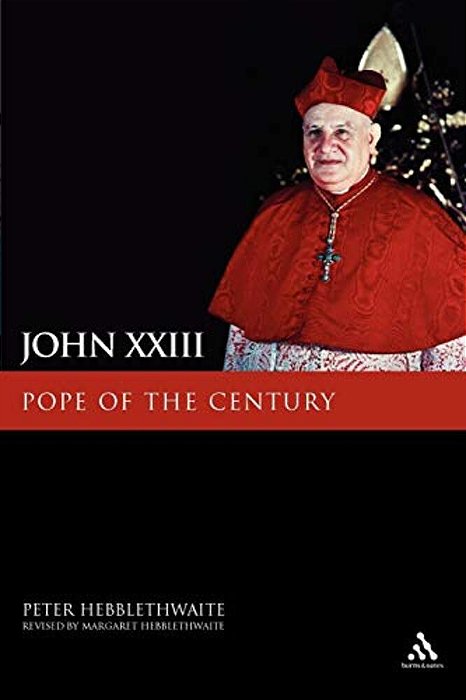 John XXIII: Pope Of The Century-..