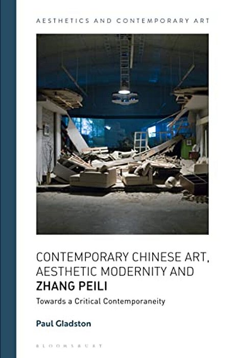 Contemporary Chinese Art, Aesthetic Modernity And Zhang Peili: Towards A Critical Contemporaneity-..