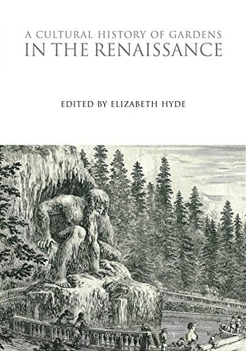 A Cultural History Of Gardens In The Renaissance-..