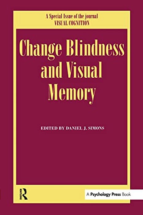 Change Blindness And Visual Memory: A Special Issue Of Visual Cognition-..