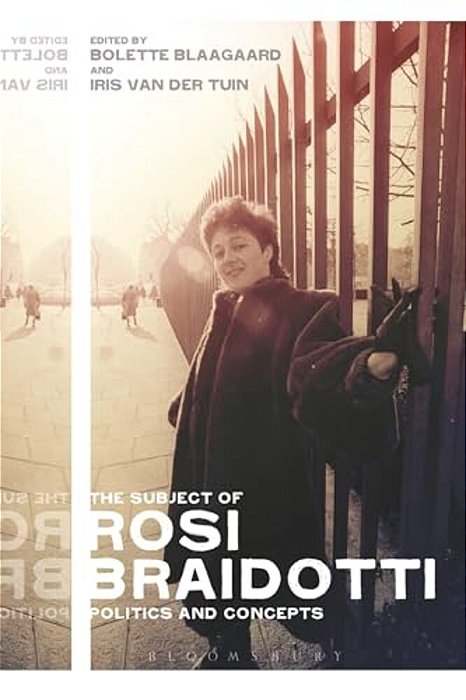 The Subject Of Rosi Braidotti-..