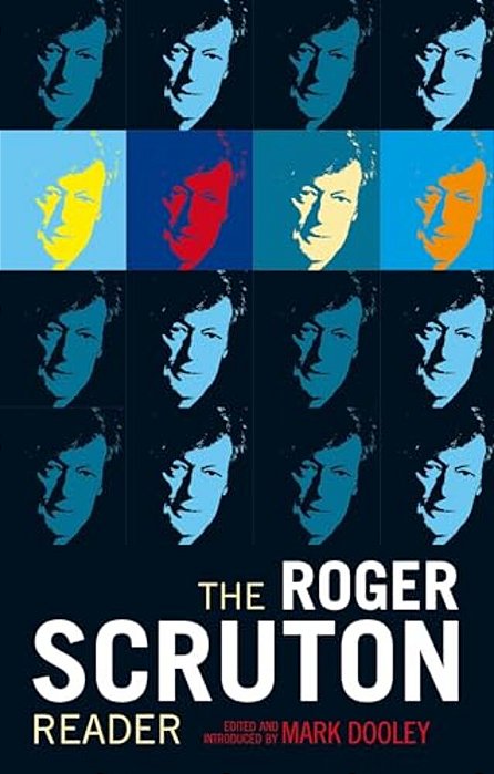 The Roger Scruton Reader-..