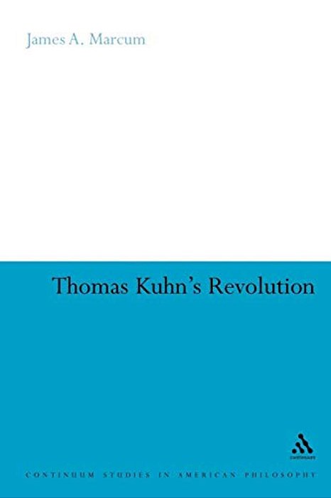 Thomas Kuhn's Revolution: An Historical Philosophy Of Science-..