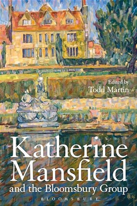 Katherine Mansfield And The Bloomsbury Group-..