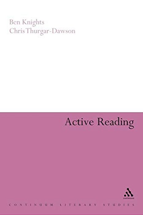 Active Reading: Transformative Writing In Literary Studies-..