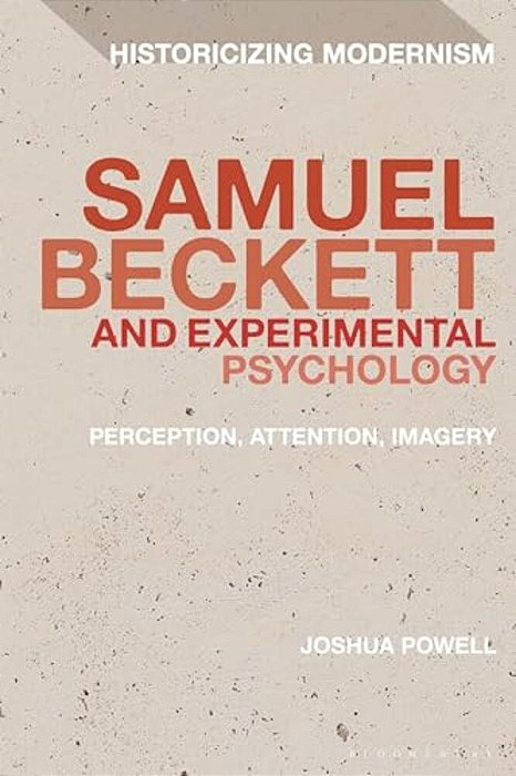 Samuel Beckett And Experimental Psychology: Perception, Attention, Imagery-..