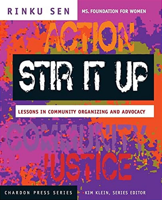 Stir It Up: Lessons In Community Organizing And Advocacy-..