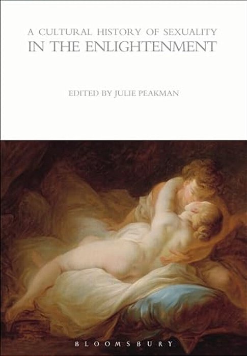 A Cultural History Of Sexuality In The Enlightenment-..