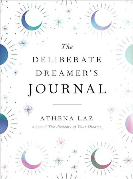 The Deliberate Dreamer's Journal-..