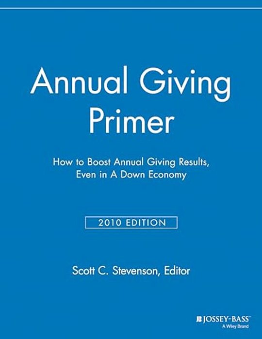 Annual Giving Primer: How To Boost Annual Giving Results-..