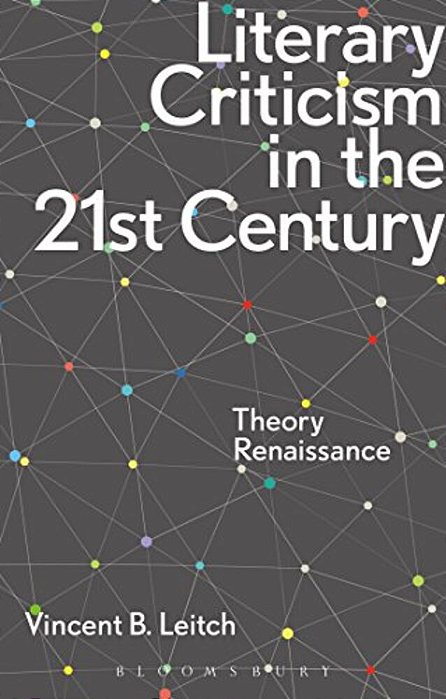 Literary Criticism In The 21St Century: Theory Renaissance-..