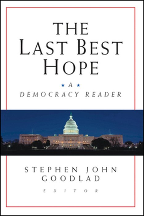 The Last Best Hope: A Democracy Reader-..
