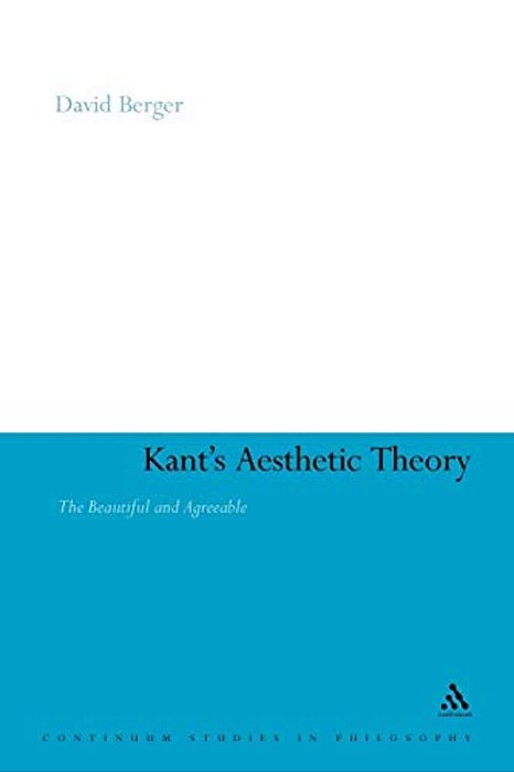 Kant's Aesthetic Theory: The Beautiful And Agreeable-..