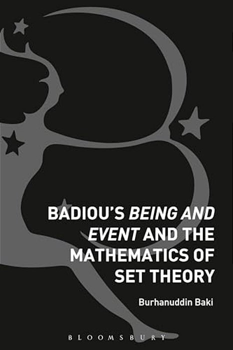 Badiou's Being And Event And The Mathematics Of Set Theory-..