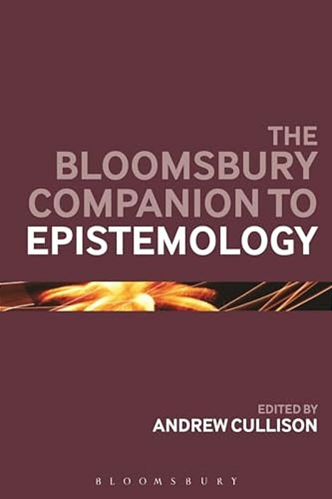 The Bloomsbury Companion To Epistemology-..