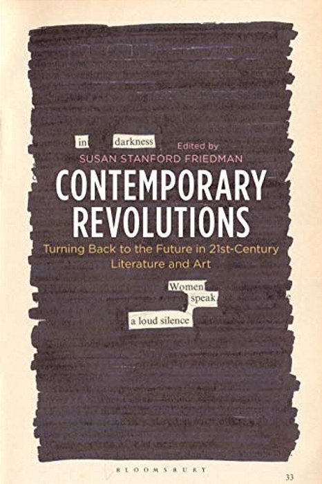 Contemporary Revolutions: Turning Back To The Future In 21St-Century Literature And Art-..