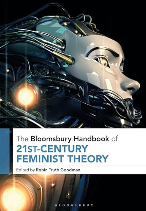 The Bloomsbury Handbook Of 21St-Century Feminist Theory-..