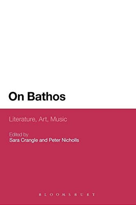 On Bathos: Literature, Art, Music-..