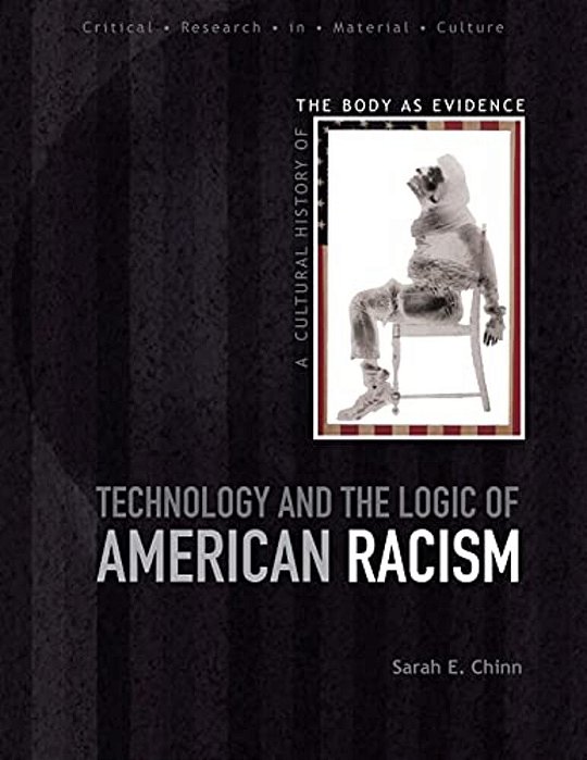 Technology And The Logic Of American Racism-..