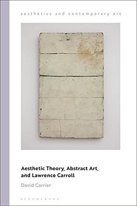 Aesthetic Theory, Abstract Art, And Lawrence Carroll-..