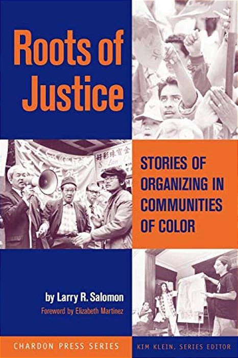 Roots Of Justice: Stories Of Organizing In Communities Of Color-..