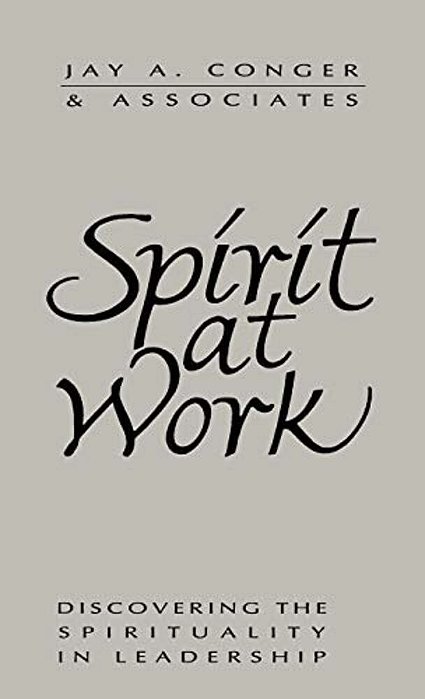 Spirit At Work: Overcoming The Ideology Of Comfort And The Tyranny Of Custom-..