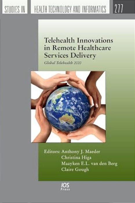 Telehealth Innovations In Remote Healthcare Services Delivery: Global Telehealth 2020-..