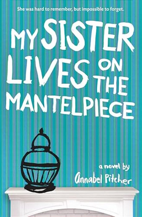 My Sister Lives On The Mantelpiece-..