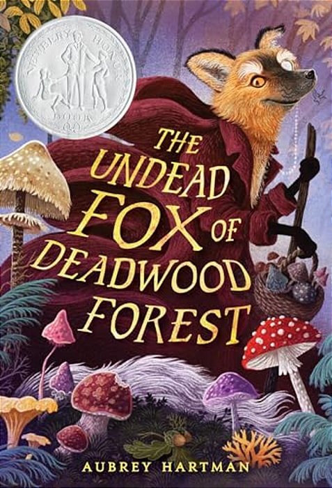 The Undead Fox Of Deadwood Forest (Newbery Honor Award Winner)-..