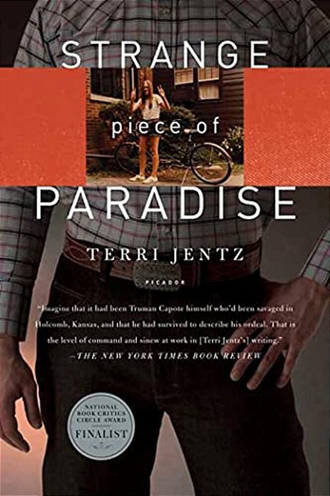 Strange Piece Of Paradise: A Return To The American West To Investigate My Attempted Murder - And Solve The Riddle Of Myself-..