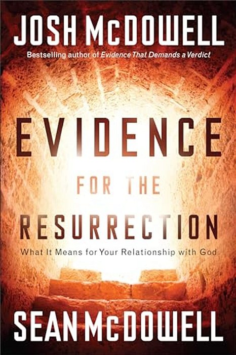 Evidence For The Resurrection: What It Means For Your Relationship With God-..