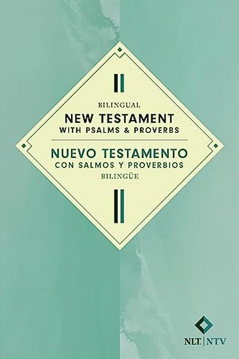 Bilingual New Testament With Psalms & Proverbs/Nuevo Testamento Con Salmos Y Proverbios Bilingüe Nlt/Ntv (Softcover)-..