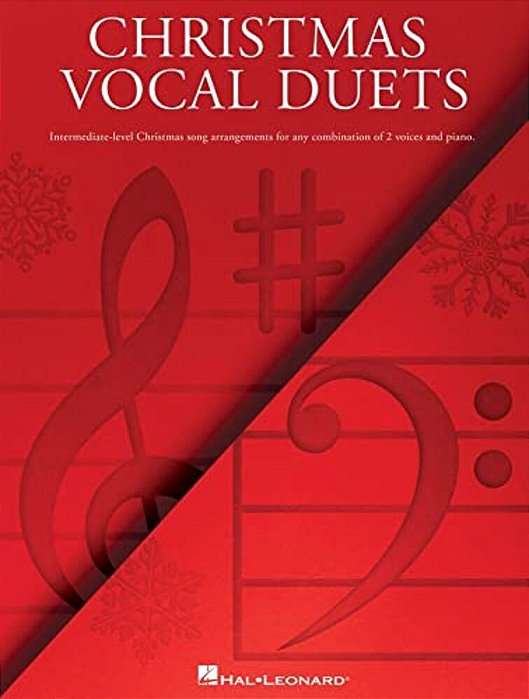 Christmas Vocal Duets: Intermediate-Level Christmas Song Arrangements For Any Combination Of 2 Voices & Piano-..