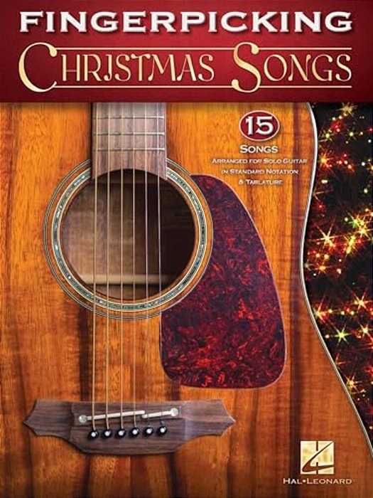 Fingerpicking Christmas Songs: 15 Songs Arranged For Solo Guitar In Standard Notation & Tab-..