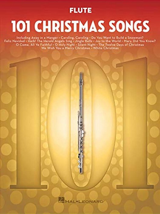 101 Christmas Songs Flute Sheet Music Songbook Holiday Favorites For Beginners Intermediate Players Includes Silent Night Jingle Bells White Christmas-..