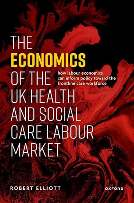 Economics Of The UK Health And Social Care Labour Market-..