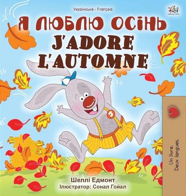 J'Adore L'Automne (Livre Pour Enfants Bilingue Ukrainien-Français)-..