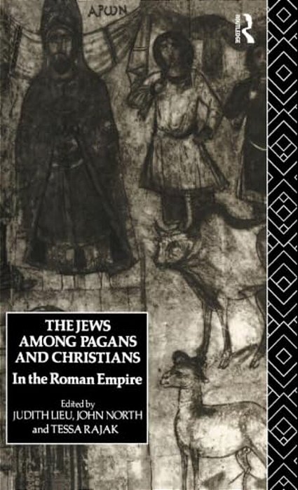 The Jews Among Pagans And Christians In The Roman Empire-..