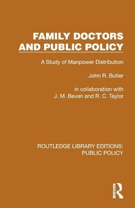 Family Doctors And Public Policy: A Study Of Manpower Distribution-..