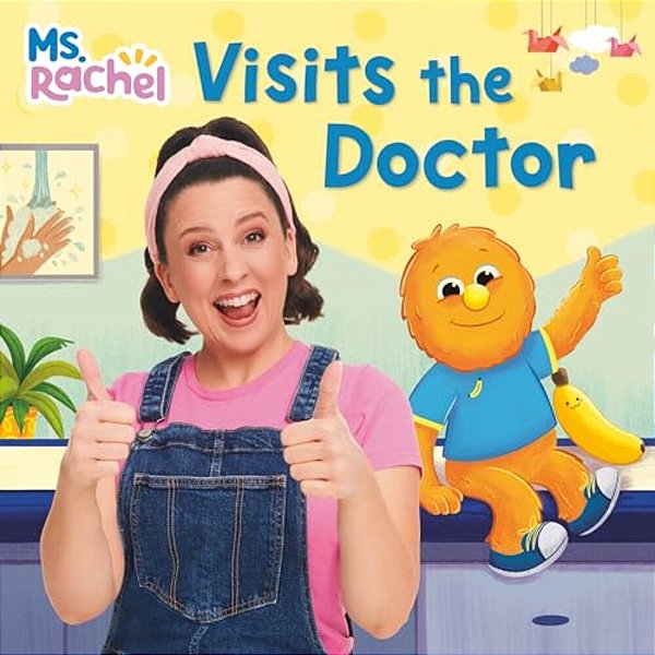 Ms. Rachel Visits The Doctor-..