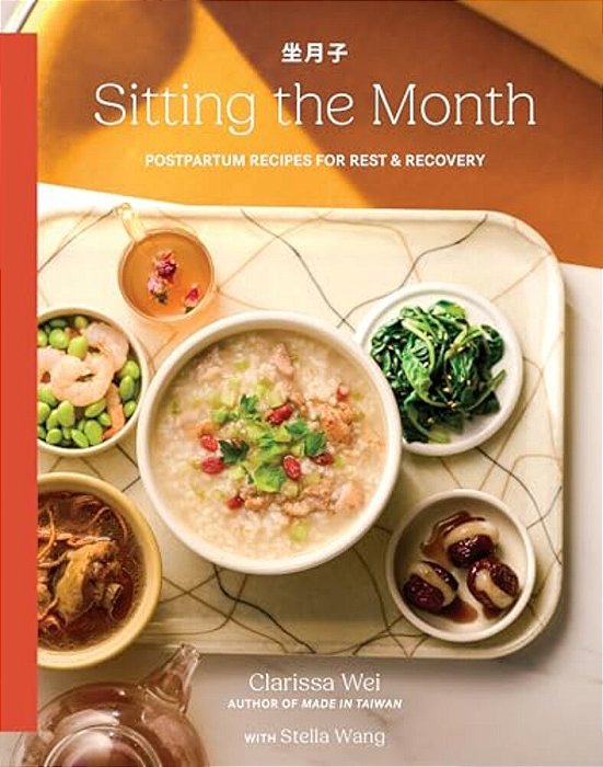 Sitting The Month: Postpartum Recipes For Rest & Recovery-..