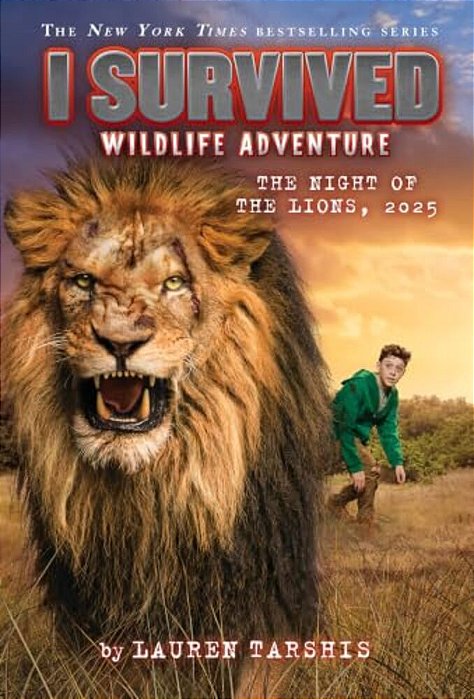 I Survived The Night Of The Lions, 2025 (I Survived #26): Volume 26-..