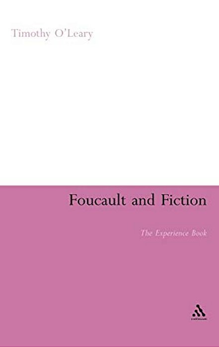 Foucault And Fiction: The Experience Book-..