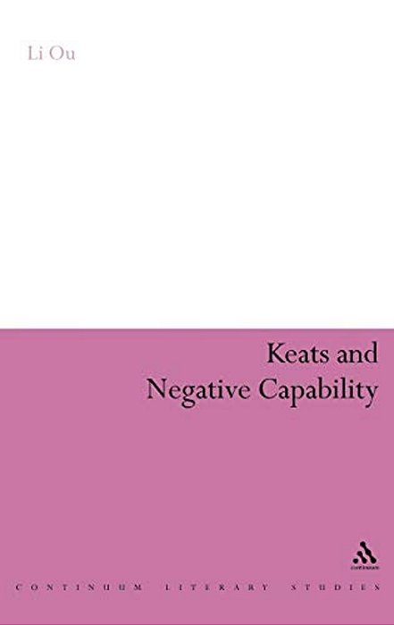 Keats And Negative Capability-..