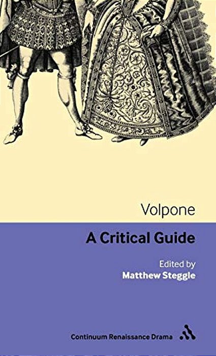 Volpone: A Critical Guide-..